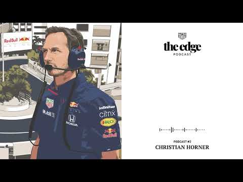 TAG Heuer | The Edge Podcast Season 1, Episode 2 - Christian Horner