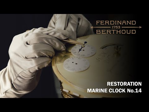 Ferdinand Berthoud - Restauration de l'Horloge marine N°14