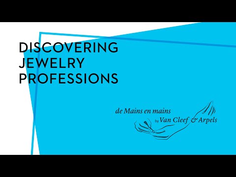 Discovering jewelry professions with "de Mains en mains" by Van Cleef & Arpels